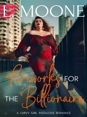 cover image of Fireworks for the Billionaire (A Curvy Girl Instalove Romance)
